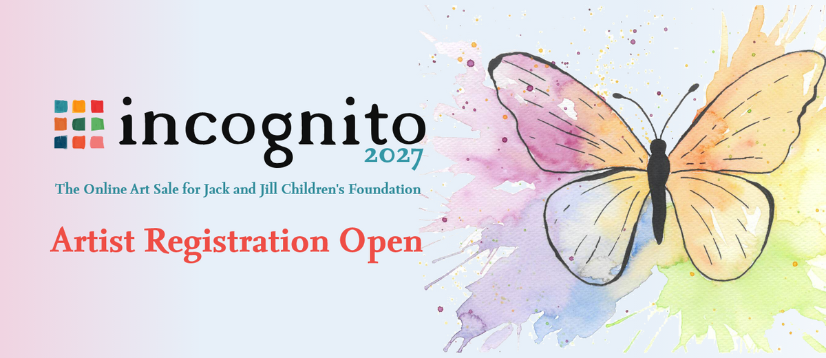 Incognito 2027 banner featuring a colorful watercolor butterfly and text reading: The Online Art Sale for Jack and Jill Children's Foundation - Artist Registration Open.
